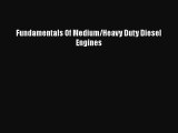 [Read Book] Fundamentals Of Medium/Heavy Duty Diesel Engines  EBook