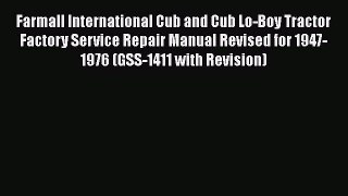 [Read Book] Farmall International Cub and Cub Lo-Boy Tractor Factory Service Repair Manual