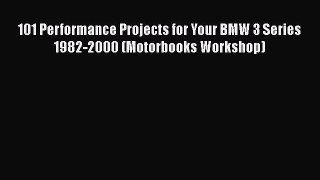[Read Book] 101 Performance Projects for Your BMW 3 Series 1982-2000 (Motorbooks Workshop)