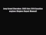 [Read Book] Jeep Grand Cherokee: 2005 thru 2014 Gasoline engines (Haynes Repair Manual) Free