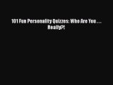 Download 101 Fun Personality Quizzes: Who Are You . . . Really?! Ebook Online