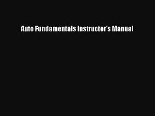 Download Auto Fundamentals Instructor's Manual PDF Free