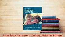 PDF  Celos Entre Hermanos  Jealousy Between Siblings Download Online