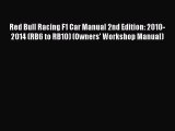 [Read Book] Red Bull Racing F1 Car Manual 2nd Edition: 2010-2014 (RB6 to RB10) (Owners' Workshop