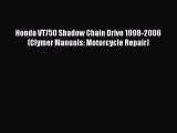 [Read Book] Honda VT750 Shadow Chain Drive 1998-2006 (Clymer Manuals: Motorcycle Repair) Free