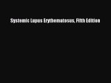 [Read Book] Systemic Lupus Erythematosus Fifth Edition  EBook