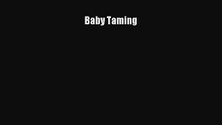 [Read Book] Baby Taming  EBook