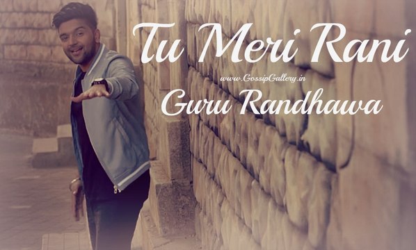 Tu Meri Rani by Guru Randhawa feat, Haji Springer