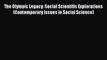 Read The Olympic Legacy: Social Scientific Explorations (Contemporary Issues in Social Science)