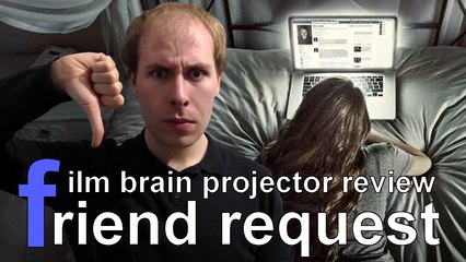 Projector: Friend Request (REVIEW)