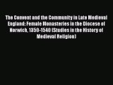 Book The Convent and the Community in Late Medieval England: Female Monasteries in the Diocese
