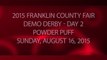 2015 Franklin County Fair - Day 2 - Powder Puff - Sunday, August 16, 2015