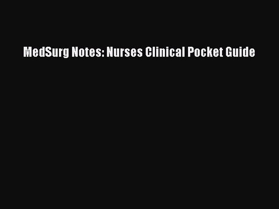 PDF MedSurg Notes: Nurses Clinical Pocket Guide  EBook
