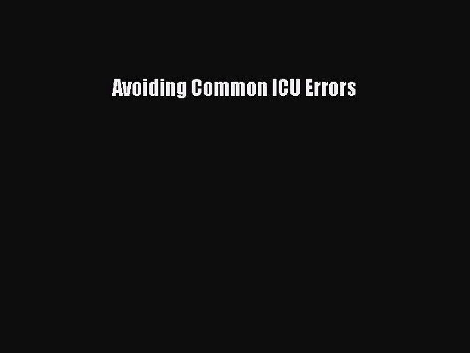 PDF Avoiding Common ICU Errors Free Books