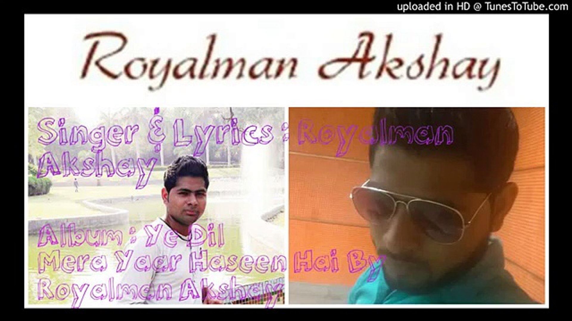 Mera Yaar Hasin Hai| Bollywood New Song Audio Version|Royalman Akshay