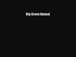 Read Big Green Annual Ebook Free