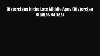 Ebook Cistercians in the Late Middle Ages (Cistercian Studies Series) Download Online