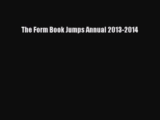 Read The Form Book Jumps Annual 2013-2014 Ebook Free