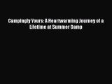 Download Campingly Yours: A Heartwarming Journey of a Lifetime at Summer Camp  Read Online