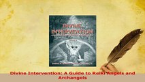 PDF  Divine Intervention A Guide to Reiki Angels and Archangels Free Books