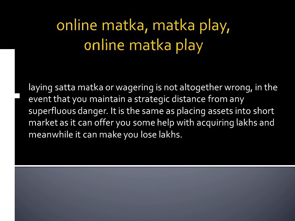 Satta Matka | Online matka | online matka play | Satta Matka online | matka tips | sattamatka.press