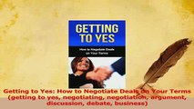 Download  Getting to Yes How to Negotiate Deals on Your Terms getting to yes negotiating PDF Online