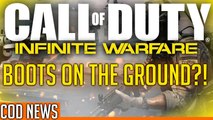 CALL OF DUTY INFINITE WARFARE IS BOOTS ON THE GROUND?! (COD NEWS) By HonorTheCall!