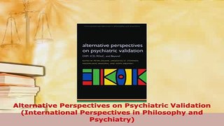 PDF  Alternative Perspectives on Psychiatric Validation International Perspectives in Read Online