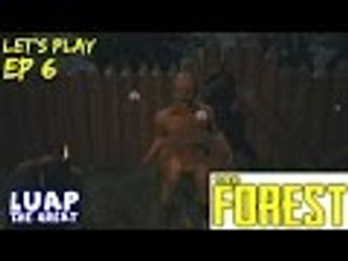 The Forest Ep 6  So much Death! and building :)