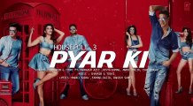 Pyar Ki Full Song (Audio) | HOUSEFULL 3 | Shaarib & Toshi |Fun-online