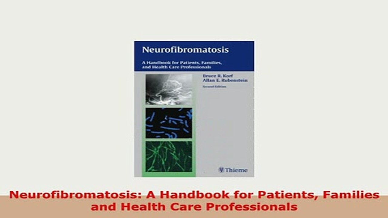 PDF  Neurofibromatosis A Handbook for Patients Families and Health Care Professionals Free Books