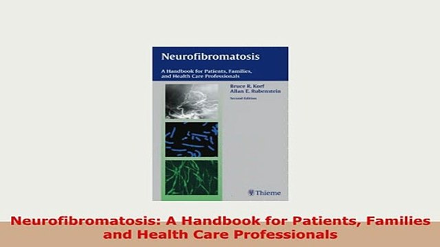 PDF Neurofibromatosis A Handbook for Patients Families and Health Care Professionals Free Books