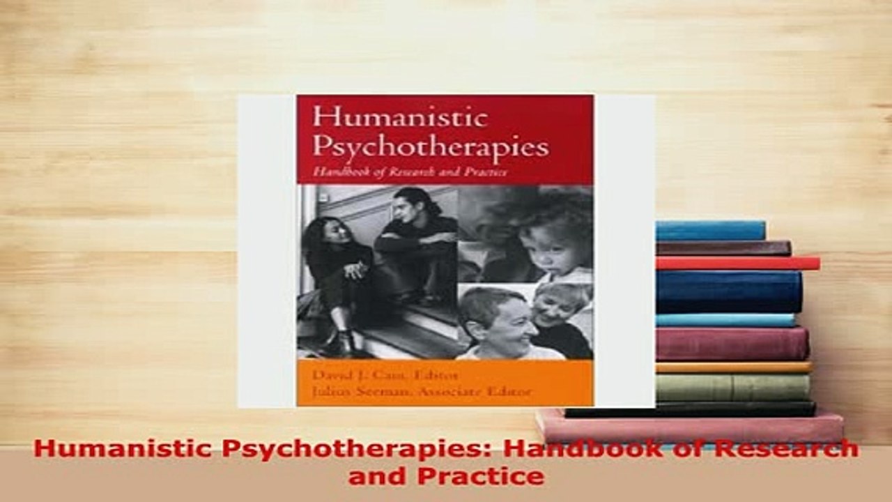 PDF  Humanistic Psychotherapies Handbook of Research and Practice Ebook