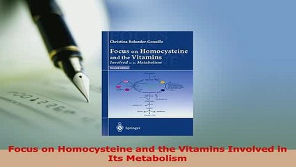 Download  Focus on Homocysteine and the Vitamins Involved in Its Metabolism Download Online