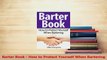 Read  Barter Book  How to Protect Yourself When Bartering PDF Free