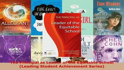 PDF  The Principal as Leader of the Equitable School Leading Student Achievement Series Download Full Ebook