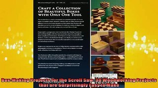 READ PDF DOWNLOAD   BoxMaking Projects for the Scroll Saw 30 Woodworking Projects that are Surprisingly Easy  DOWNLOAD ONLINE