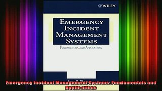 READ THE NEW BOOK   Emergency Incident Management Systems Fundamentals and Applications  FREE BOOOK ONLINE