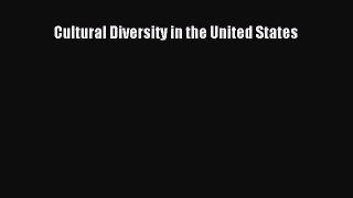 Book Cultural Diversity in the United States Read Full Ebook