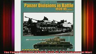 READ THE NEW BOOK   The Panzer Divisions in Battle 193945 Part 2 Armour at War  FREE BOOOK ONLINE
