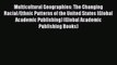 Ebook Multicultural Geographies: The Changing Racial/Ethnic Patterns of the United States (Global