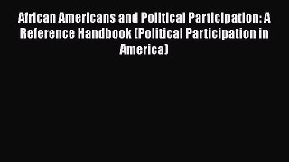 Book African Americans and Political Participation: A Reference Handbook (Political Participation