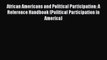 Book African Americans and Political Participation: A Reference Handbook (Political Participation