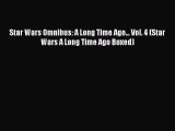 PDF Star Wars Omnibus: A Long Time Ago... Vol. 4 (Star Wars A Long Time Ago Boxed) Free Books