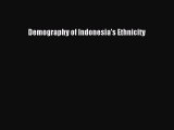 Ebook Demography of Indonesia's Ethnicity Download Full Ebook