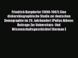 Book Friedrich Burgdorfer (1890-1967): Eine diskursbiographische Studie zur deutschen Demographie