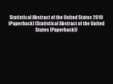 Ebook Statistical Abstract of the United States 2010 (Paperback) (Statistical Abstract of the