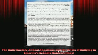 Free Full PDF Downlaod  The Bully Society School Shootings and the Crisis of Bullying in Americas Schools Full Free