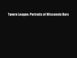 Book Tavern League: Portraits of Wisconsin Bars Read Full Ebook