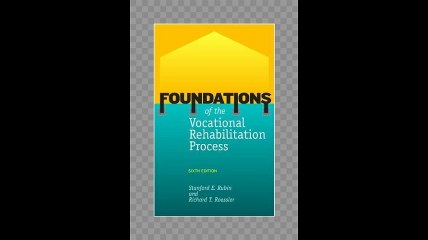 Foundations of the Vocational Rehabilitation Process 6th sixth Edition by Stanford E. Rubin Richard T. Roessler